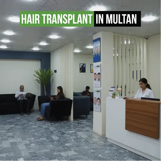 Hair transplant clinic reception in Multan with modern waiting area