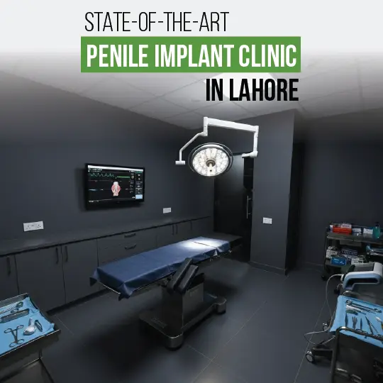State-of-the-art penile implant clinic in Lahore advanced surgical operation theater