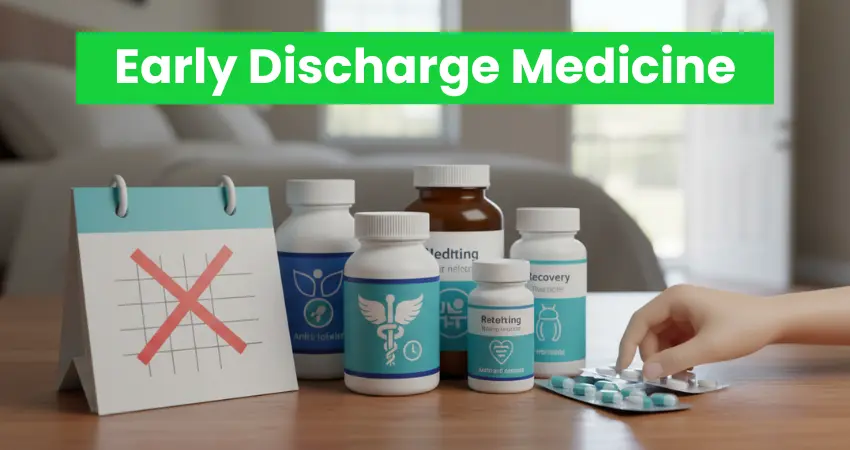 Early discharge medicine bottles and pills for fast recovery and retaining treatment at home